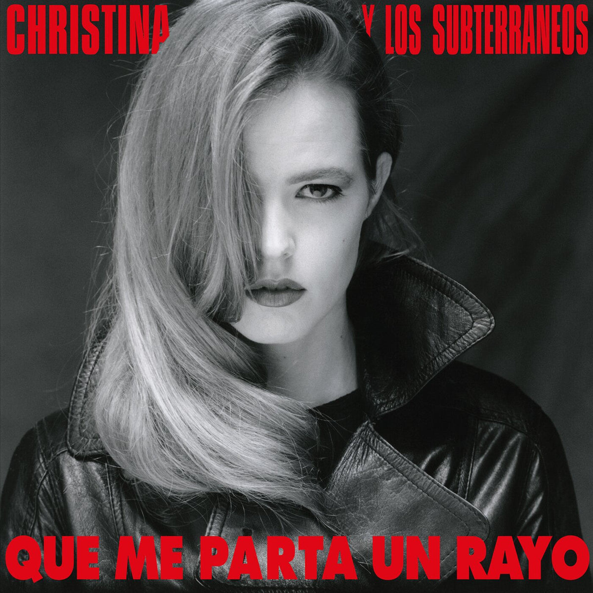 Christina Y Los Subterraneos – Que Me Parta Un Rayo vinyl record cover