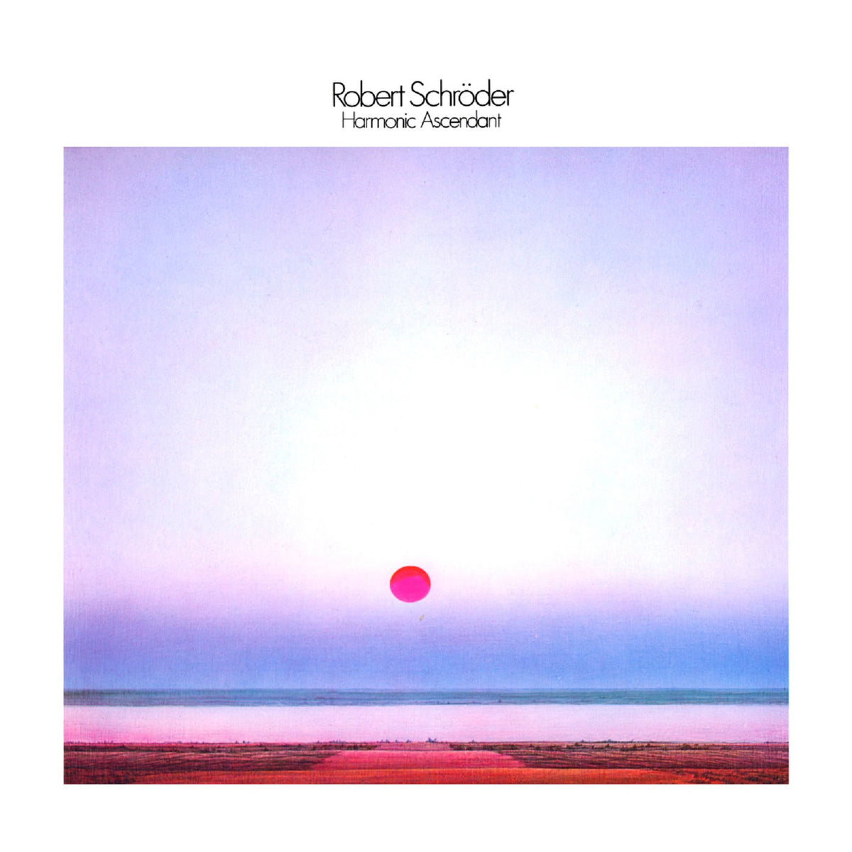 Robert Schroeder – Harmonic Ascendant vinyl cover
