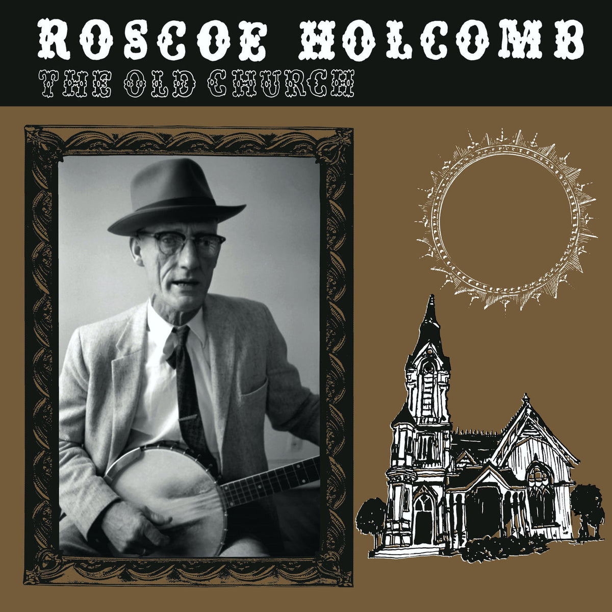 Roscoe Holcomb – The Old Church vinyl record cover