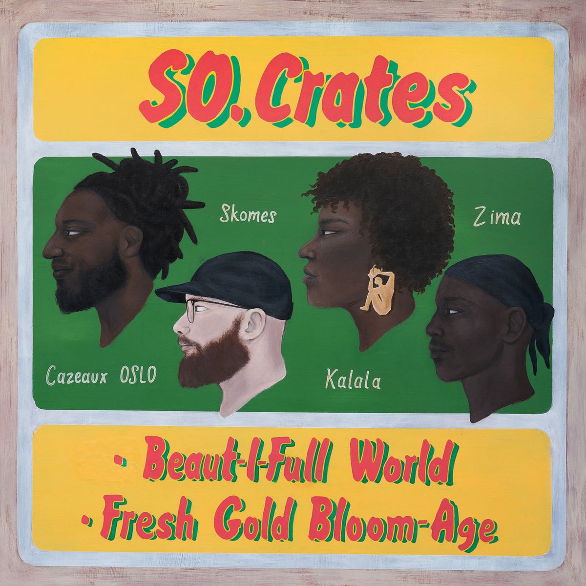SO.Crates – Beaut-I-Full World / Fresh Gold Bloom-Age vinyl cover