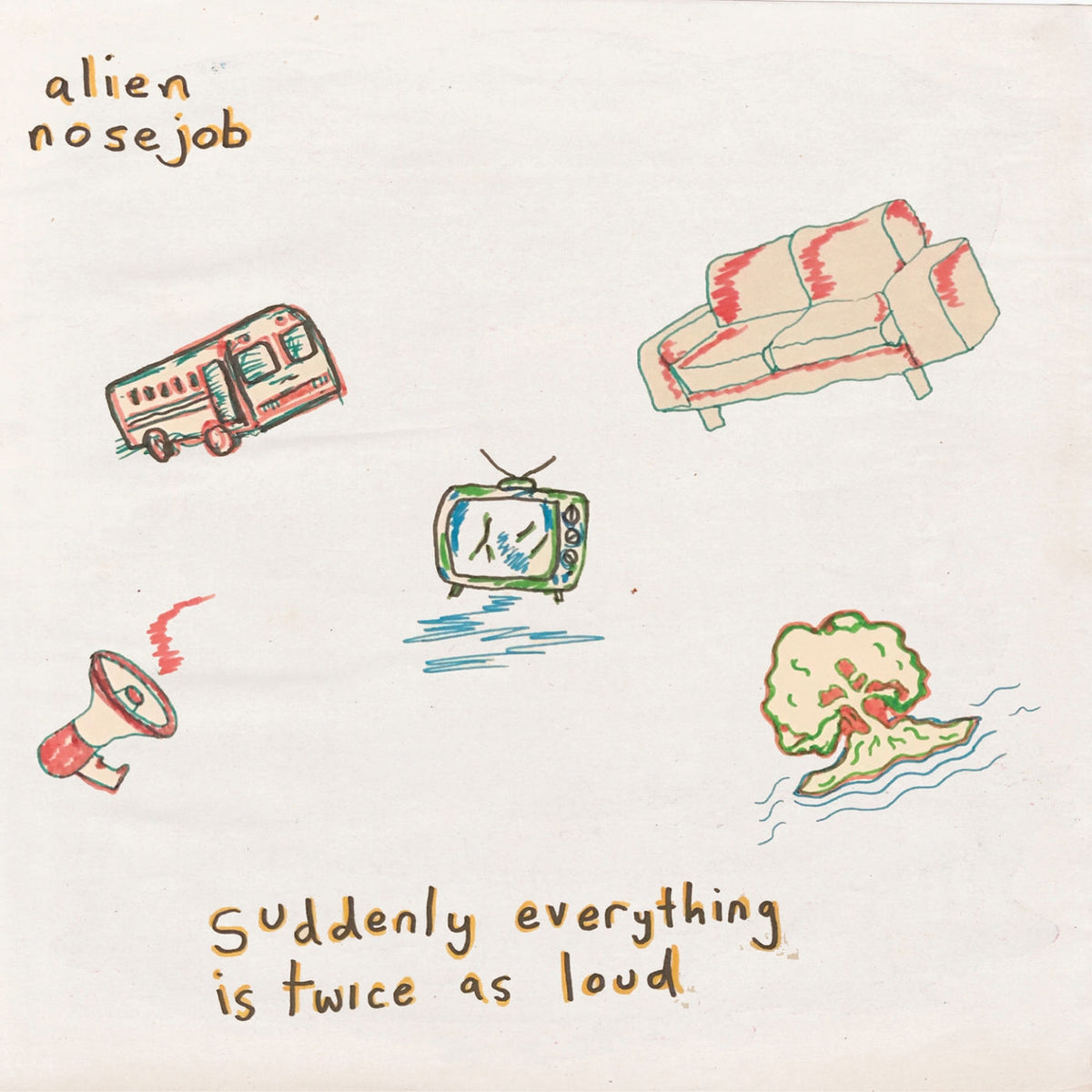Alien Nosejob – Suddenly Everything Is Twice As Loud vinyl cover