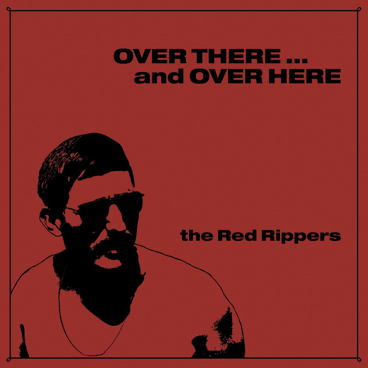 The Red Rippers – Over There ... and Over Here vinyl cover