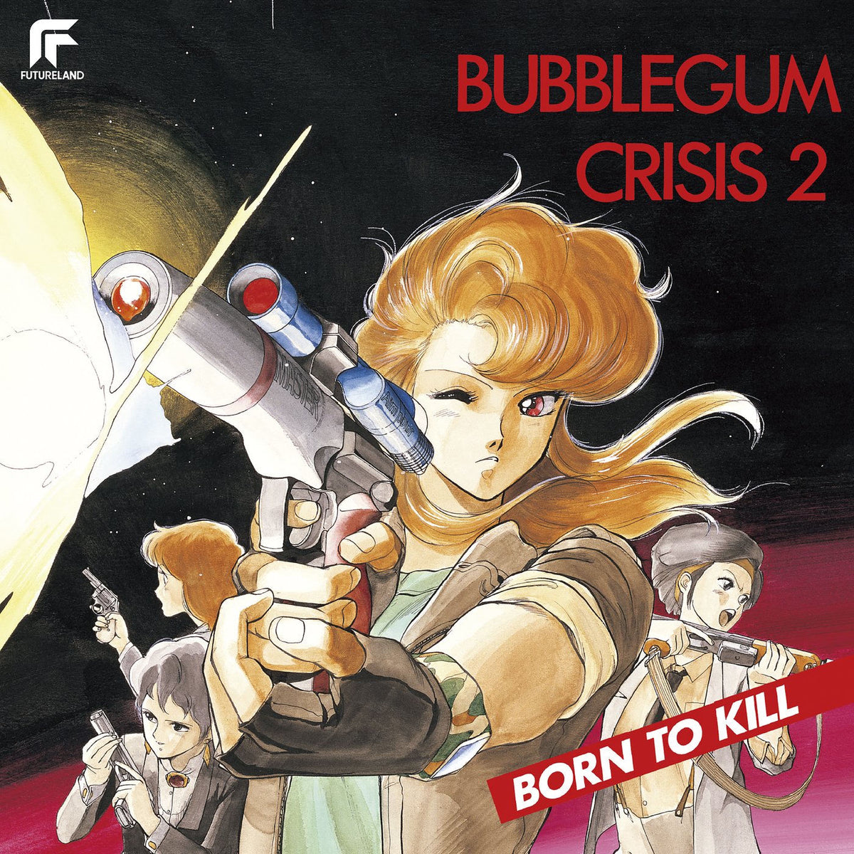 Various Artists – Bubblegum Crisis 2: Born To Kill (2022 Remaster) vinyl record cover