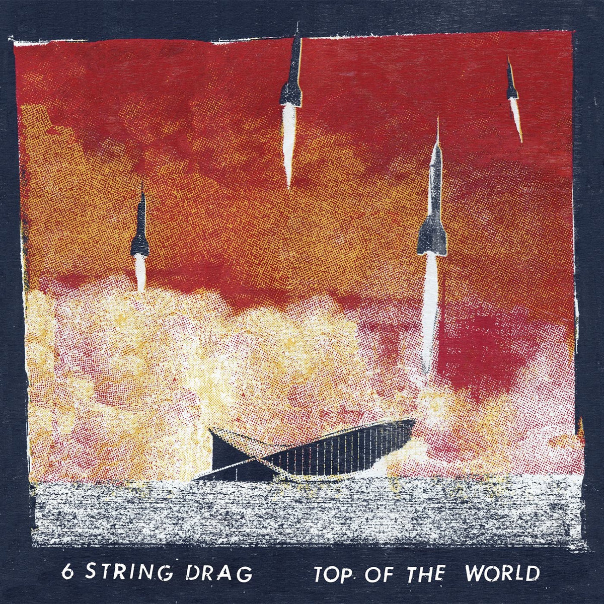 6 String Drag – Top Of The World vinyl record cover