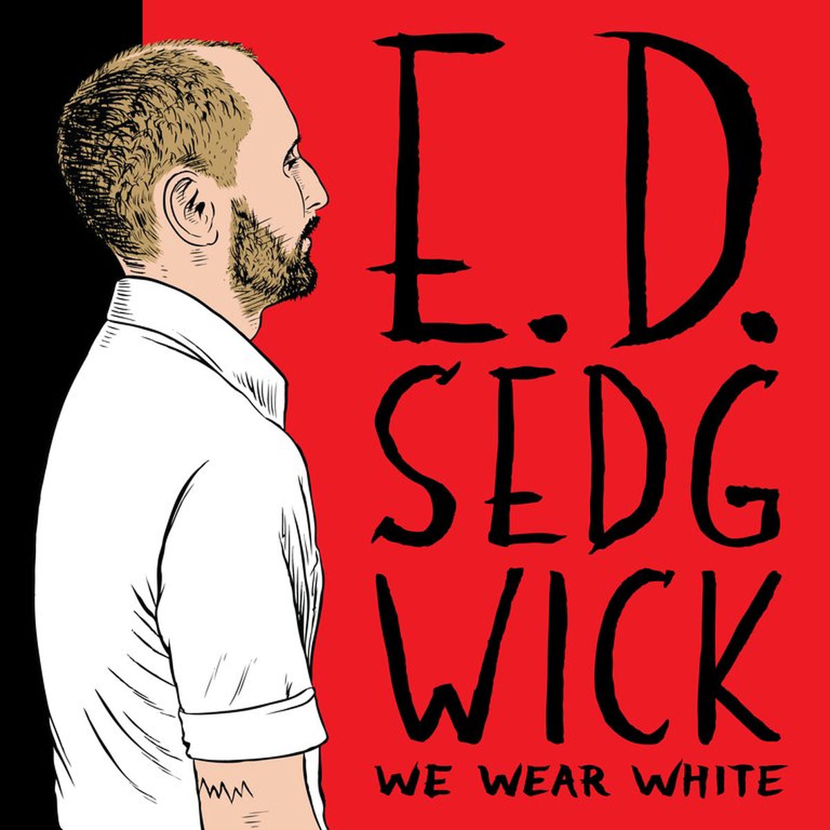 E.D. Sedgwick – We Wear White vinyl cover