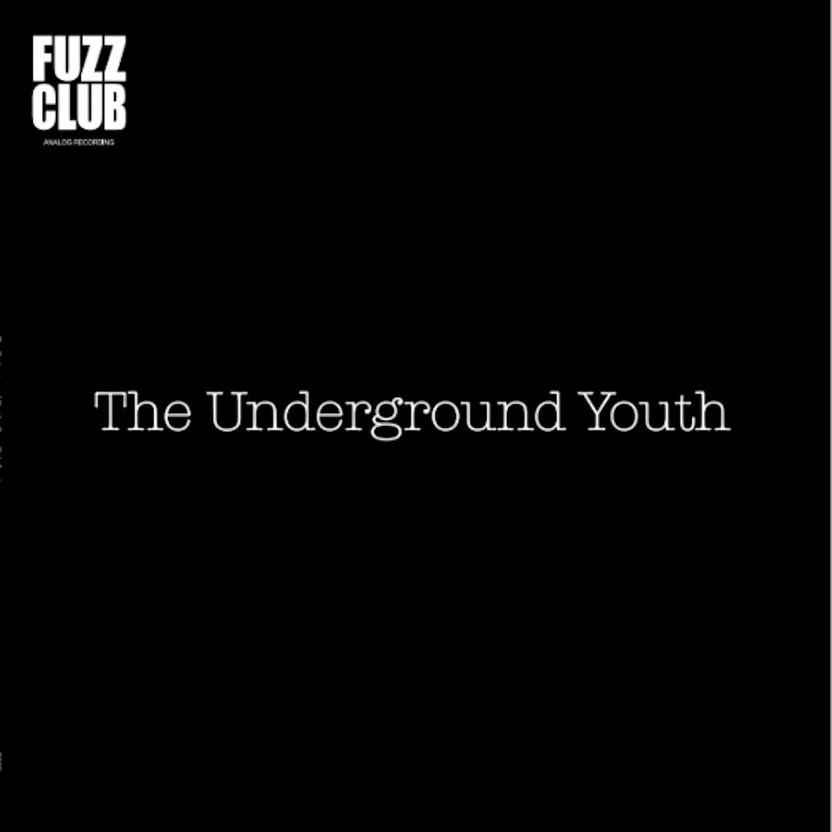 The Underground Youth – Fuzz Club Session vinyl cover