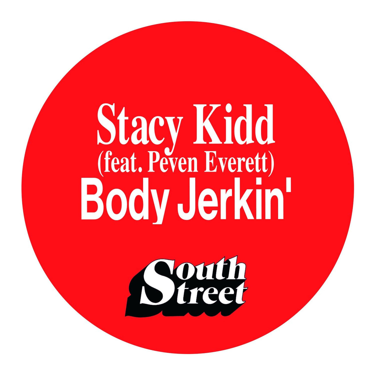 Stacy Kidd – Body Jerkin' (Feat. Peven Everett) vinyl record cover