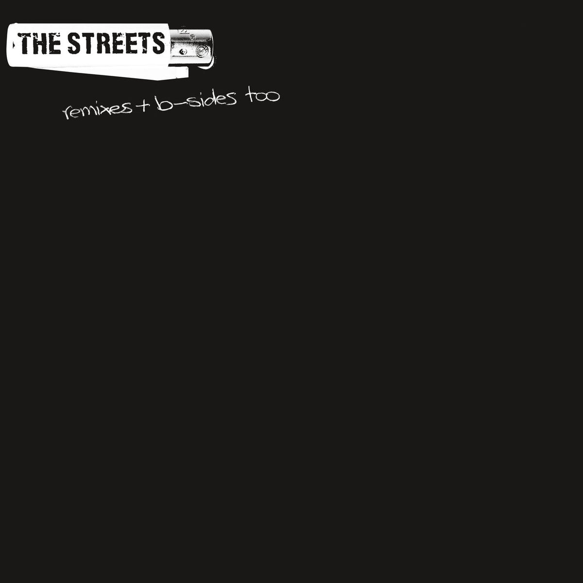 The Streets – Remixes & B-Sides Too vinyl cover