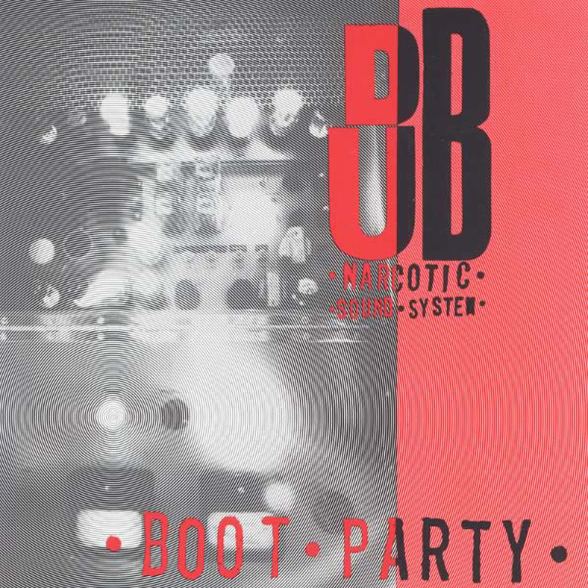 Dub Narcotic Sound Stm – Boot Party vinyl record cover