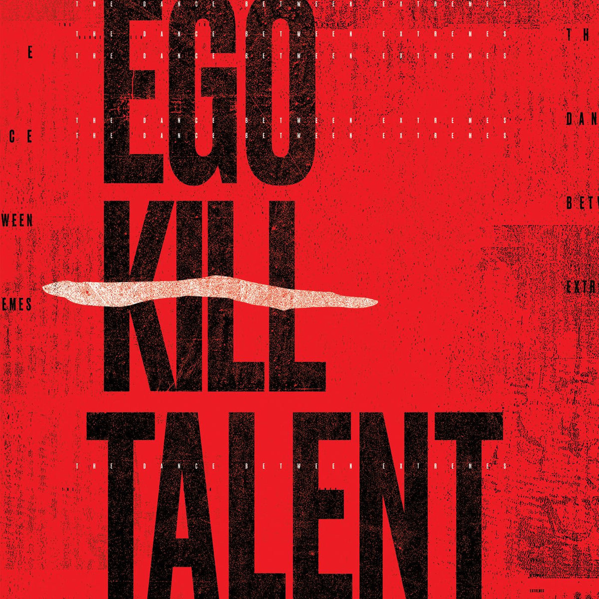 Ego Kill Talent – The Dance Between Extremes vinyl record cover