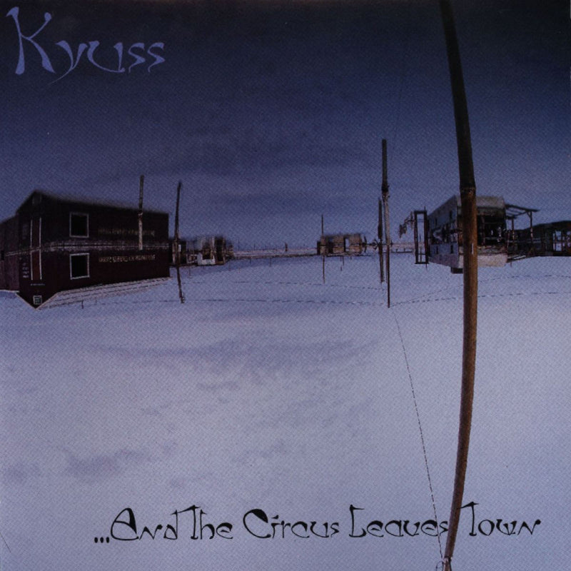 Kyuss – And The Circus Leaves Town vinyl record cover