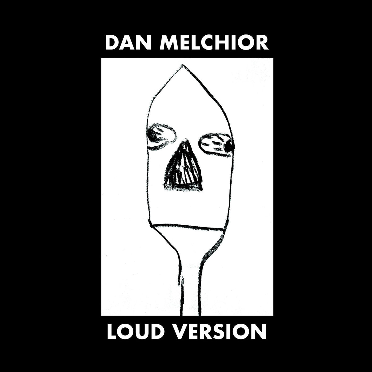 Dan Melchior – Loud Version vinyl record cover