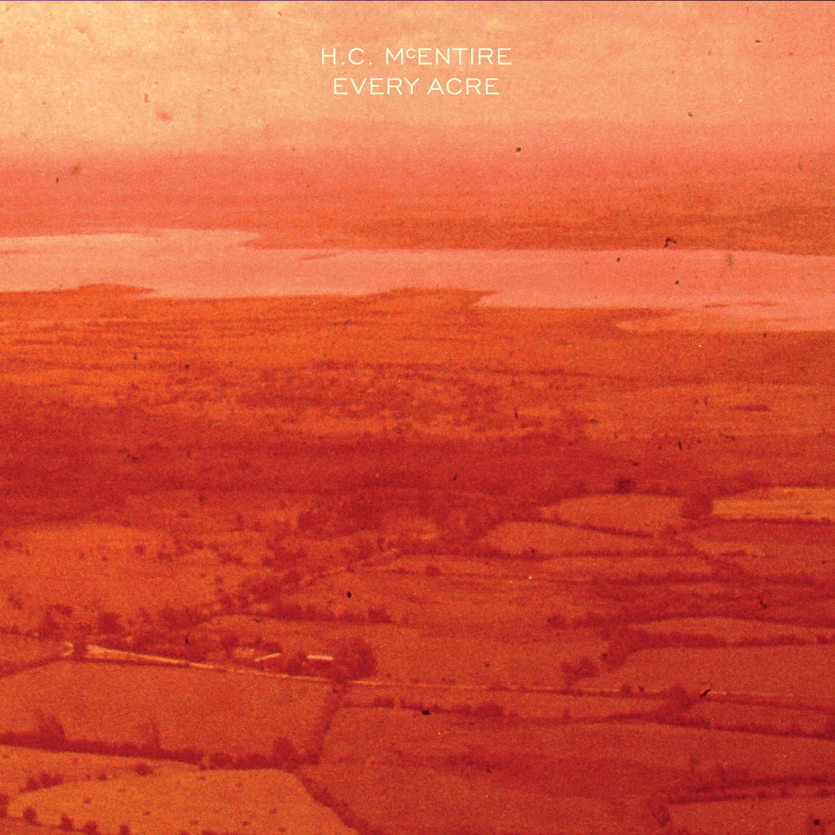 H.C. McEntire – Every Acre vinyl record cover