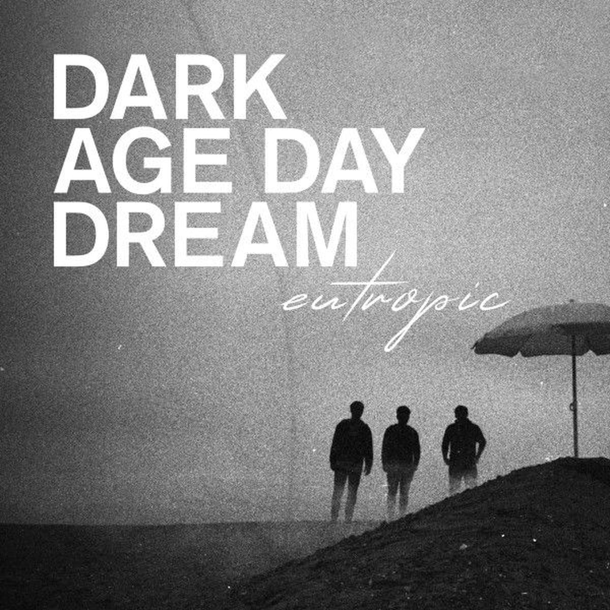 Eutropic – Dark Age Day Dream vinyl record cover