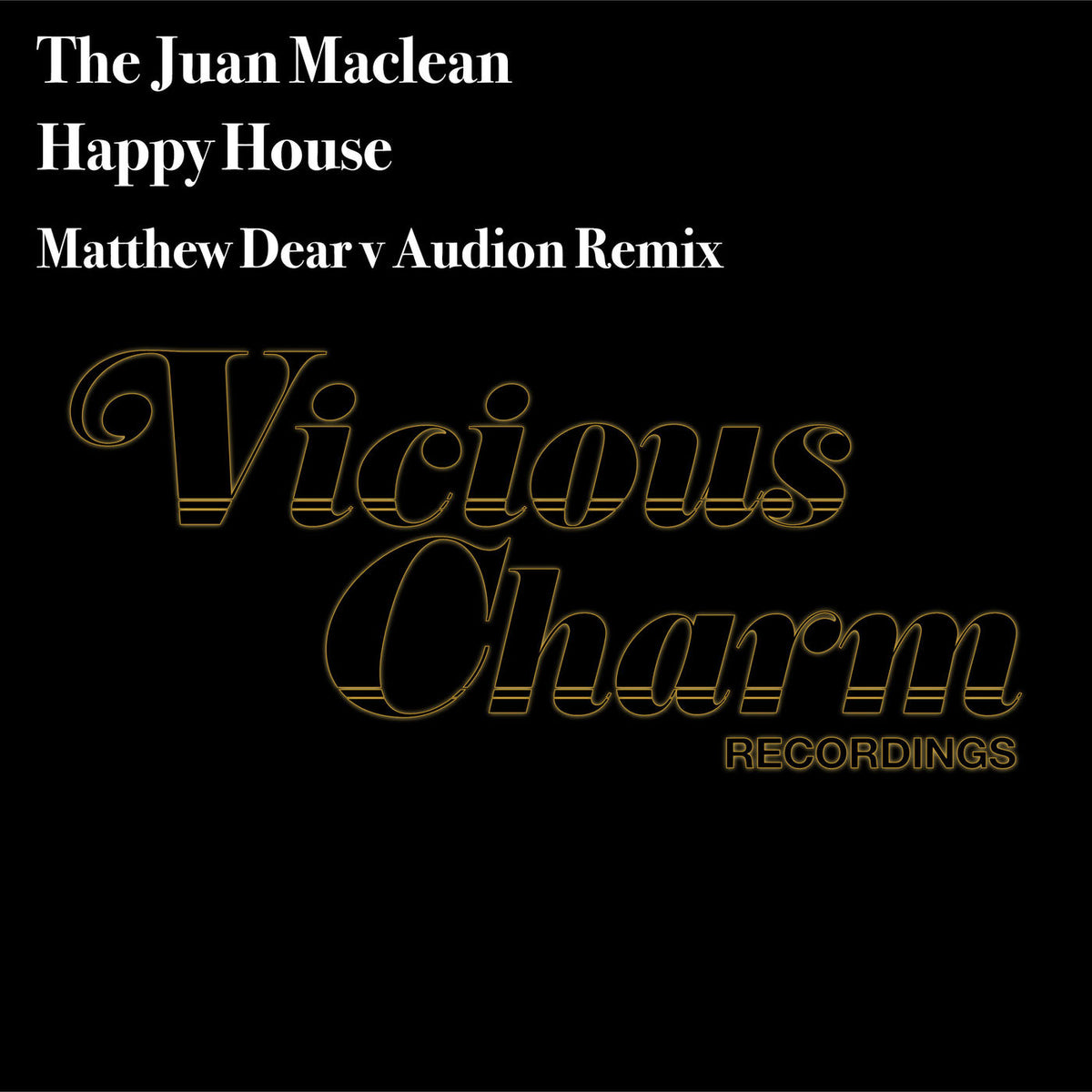 The Juan MacLean – Happy House vinyl cover