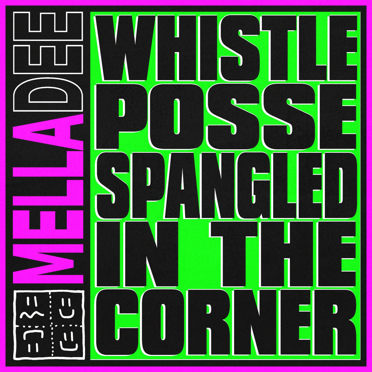 Mella Dee – Whistle Posse Spangled In The Corner — album cover