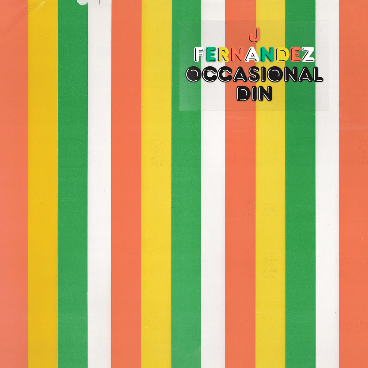 J Fernandez – Occasional Din vinyl cover