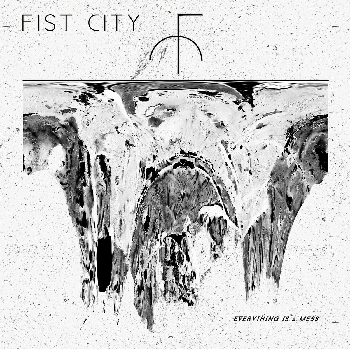 Fist City – Everything Is A Mess vinyl record cover