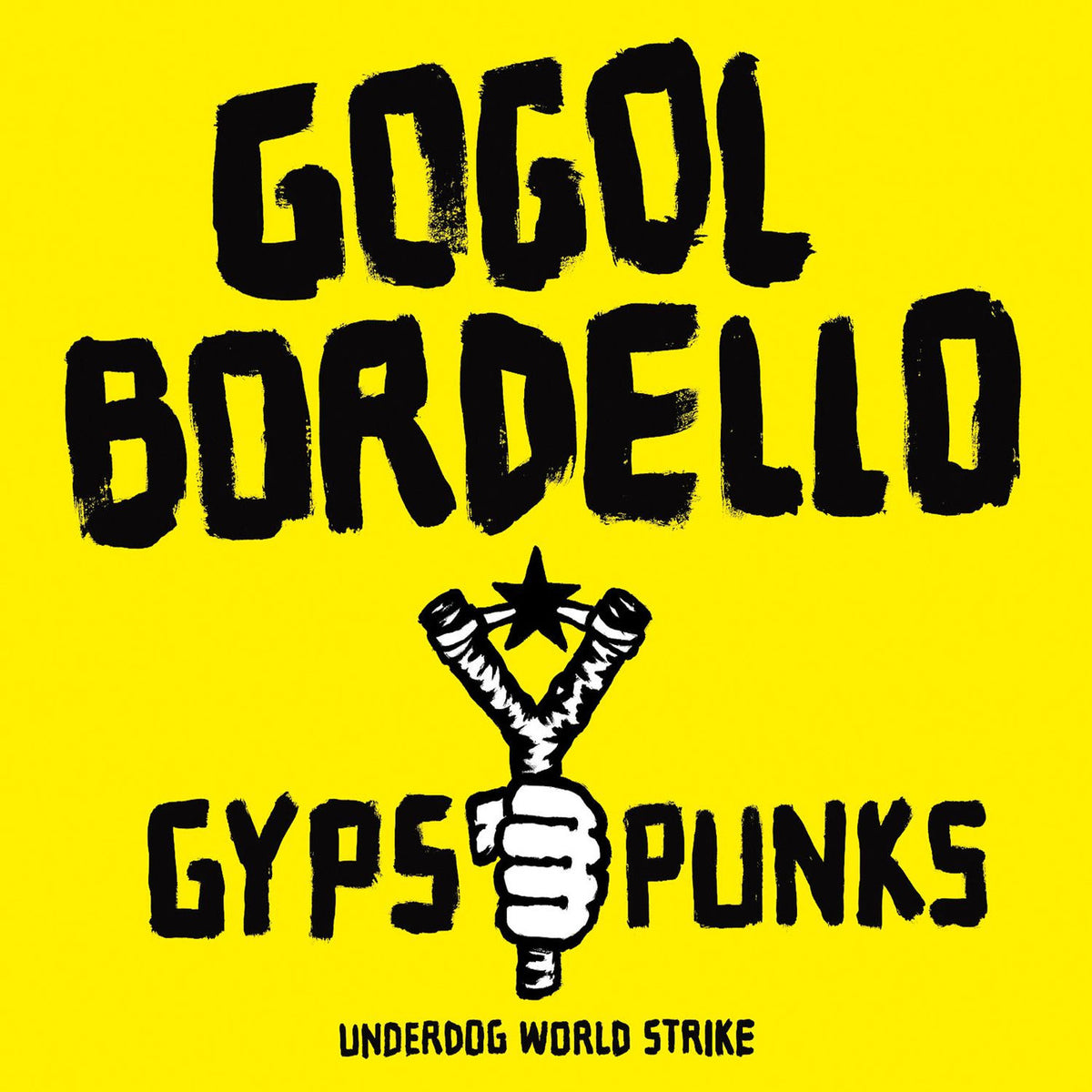 Gogol Bordello – Gypsy Punks: Underdog World Strike vinyl record cover
