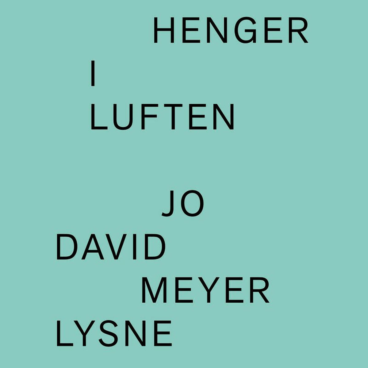 Jo David Meyer Lysne – Henger I Luften vinyl cover