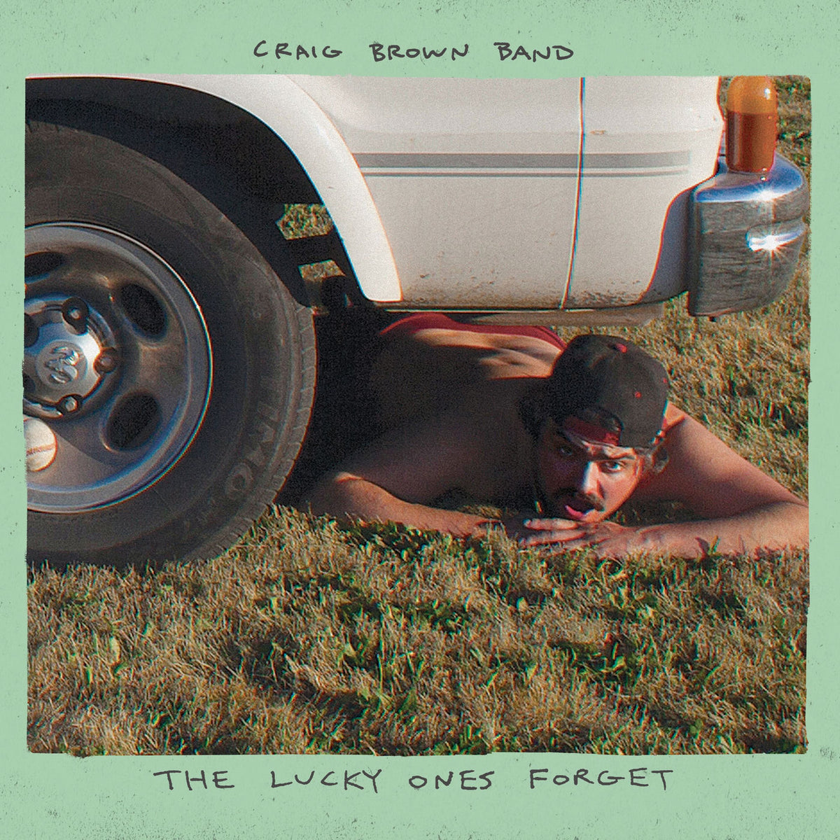 Craig Brown Band – The Lucky Ones Forget vinyl record cover