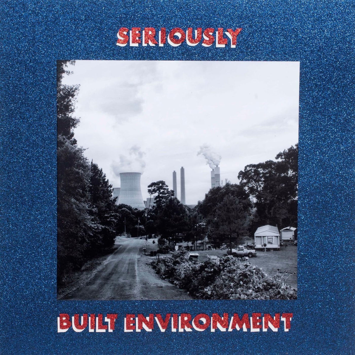 Seriously – Built Environment vinyl cover