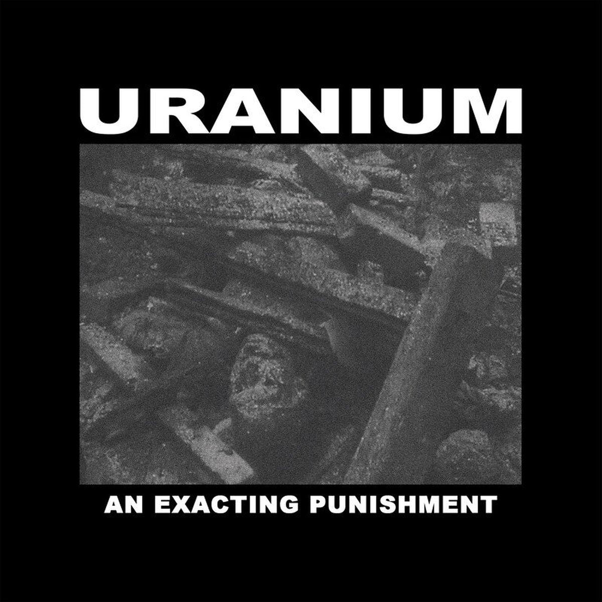Uranium – An Exacting Punishment vinyl cover