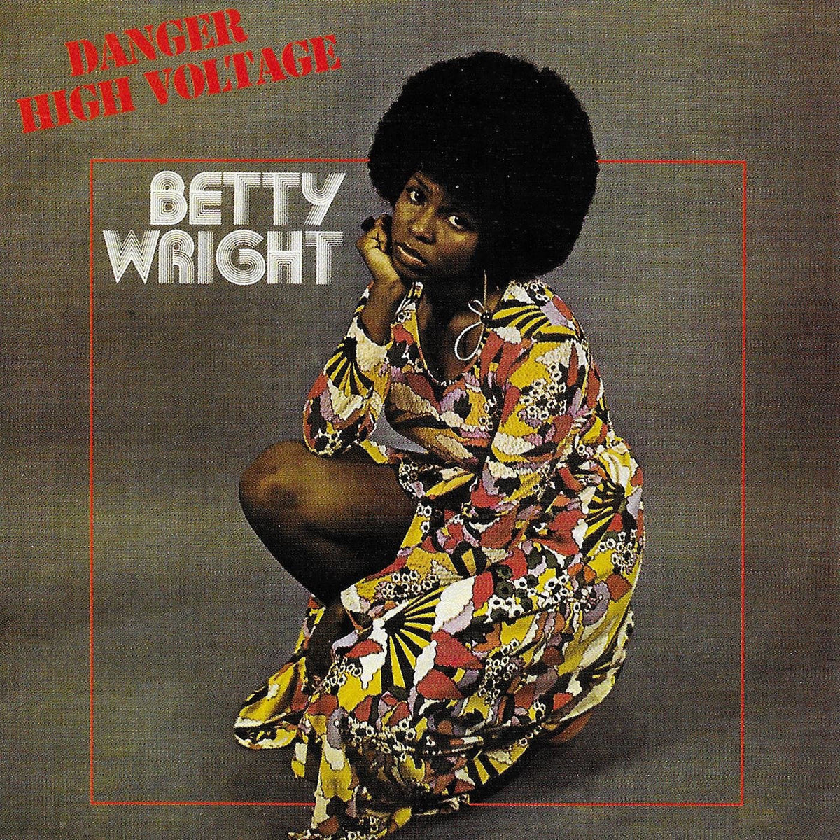 Betty Wright – Danger High Voltage vinyl cover