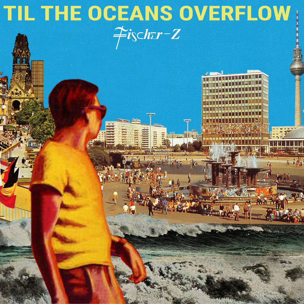 Fischer-Z – Til The Oceans Overflow vinyl cover