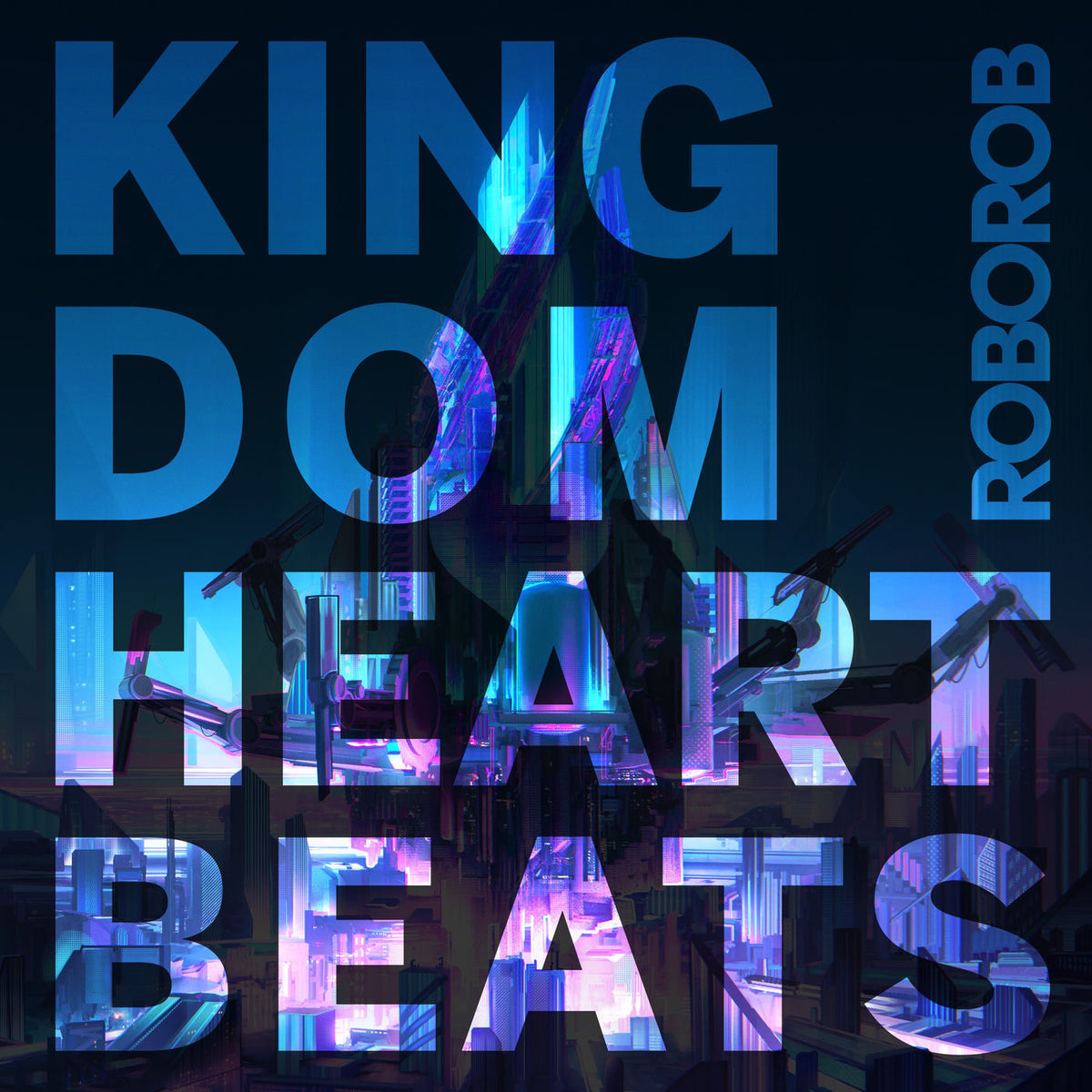 Roborob – Kingdom Heartbeats vinyl record cover