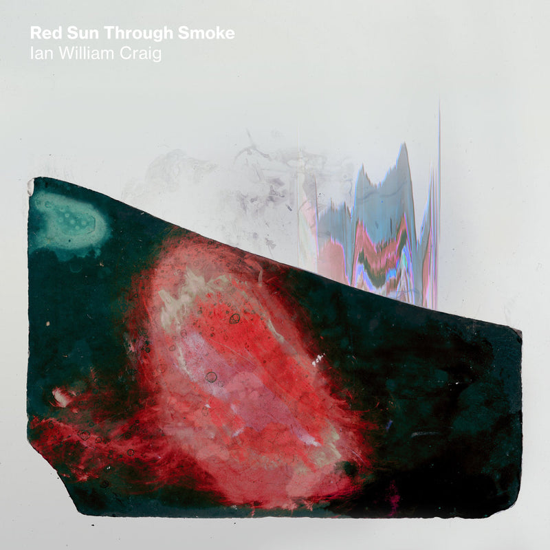 Ian William Craig – Red Sun Through Smoke vinyl record cover