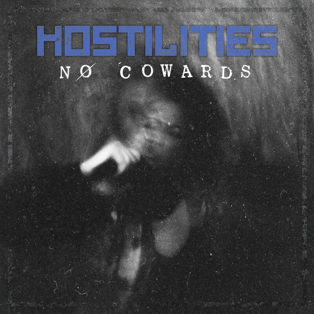 Hostilities – No Cowards vinyl record cover