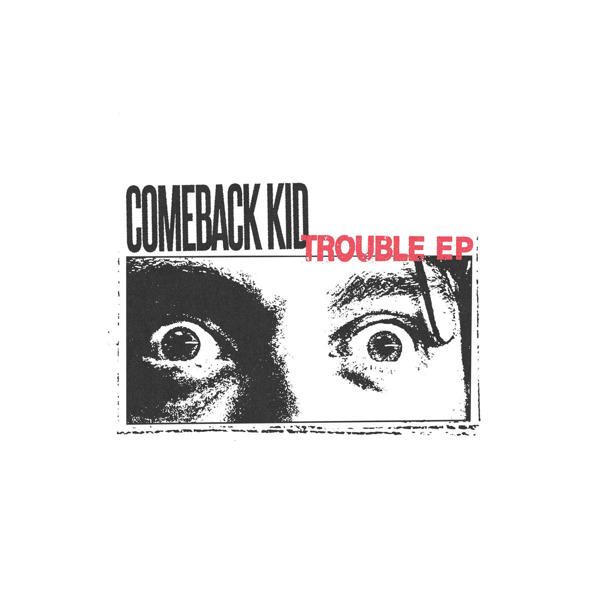Comeback Kid – TROUBLE EP vinyl cover