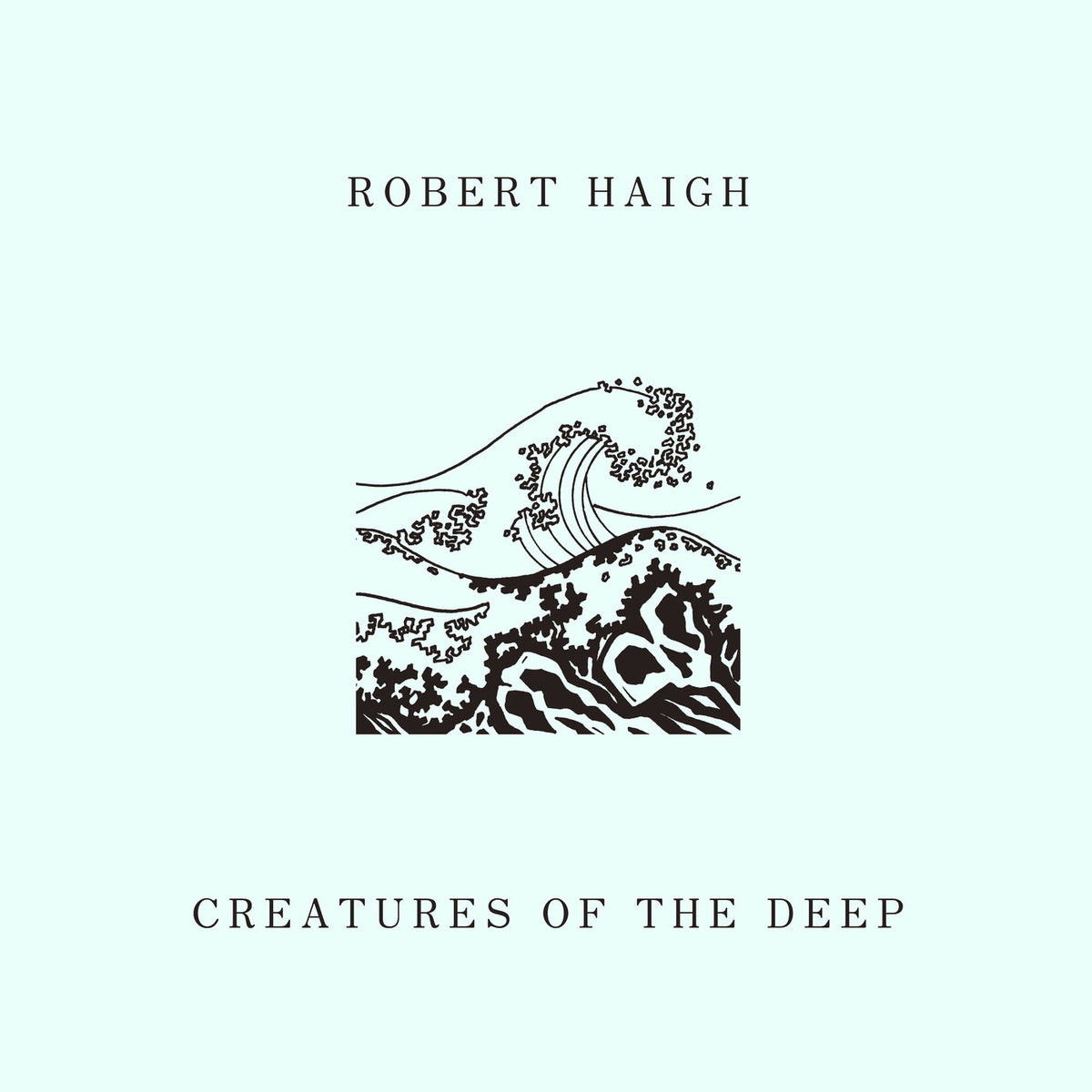 Robert Haigh – Creatures of the Deep vinyl cover