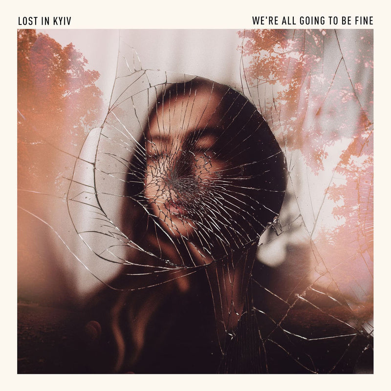 Lost in Kyiv – We're All Going to Be Fine vinyl record cover