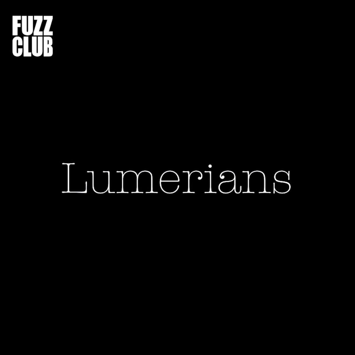 Lumerians – Fuzz Club Session vinyl cover