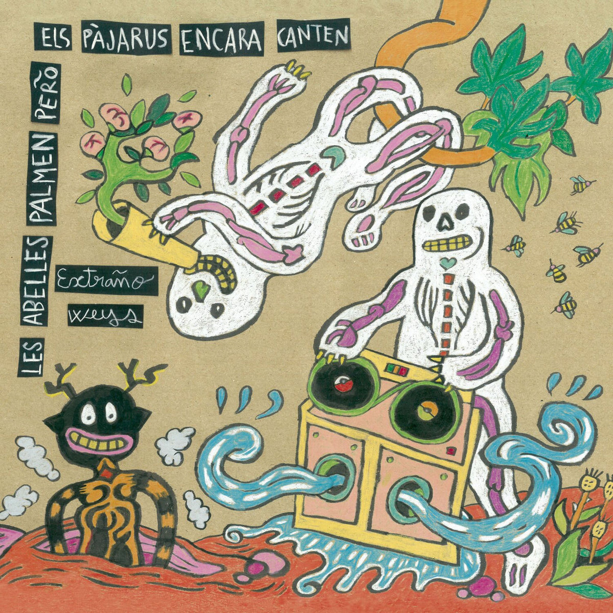 Extrano Weys – Les Abelles Palmen Pero Els Pajarus Encara Canten vinyl record cover