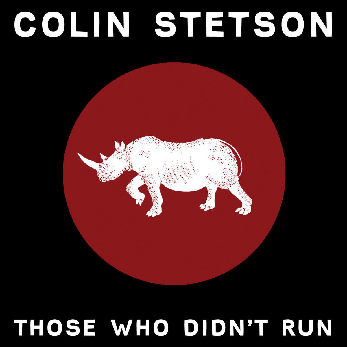 Colin Stetson – Those Who Didn't Run vinyl cover