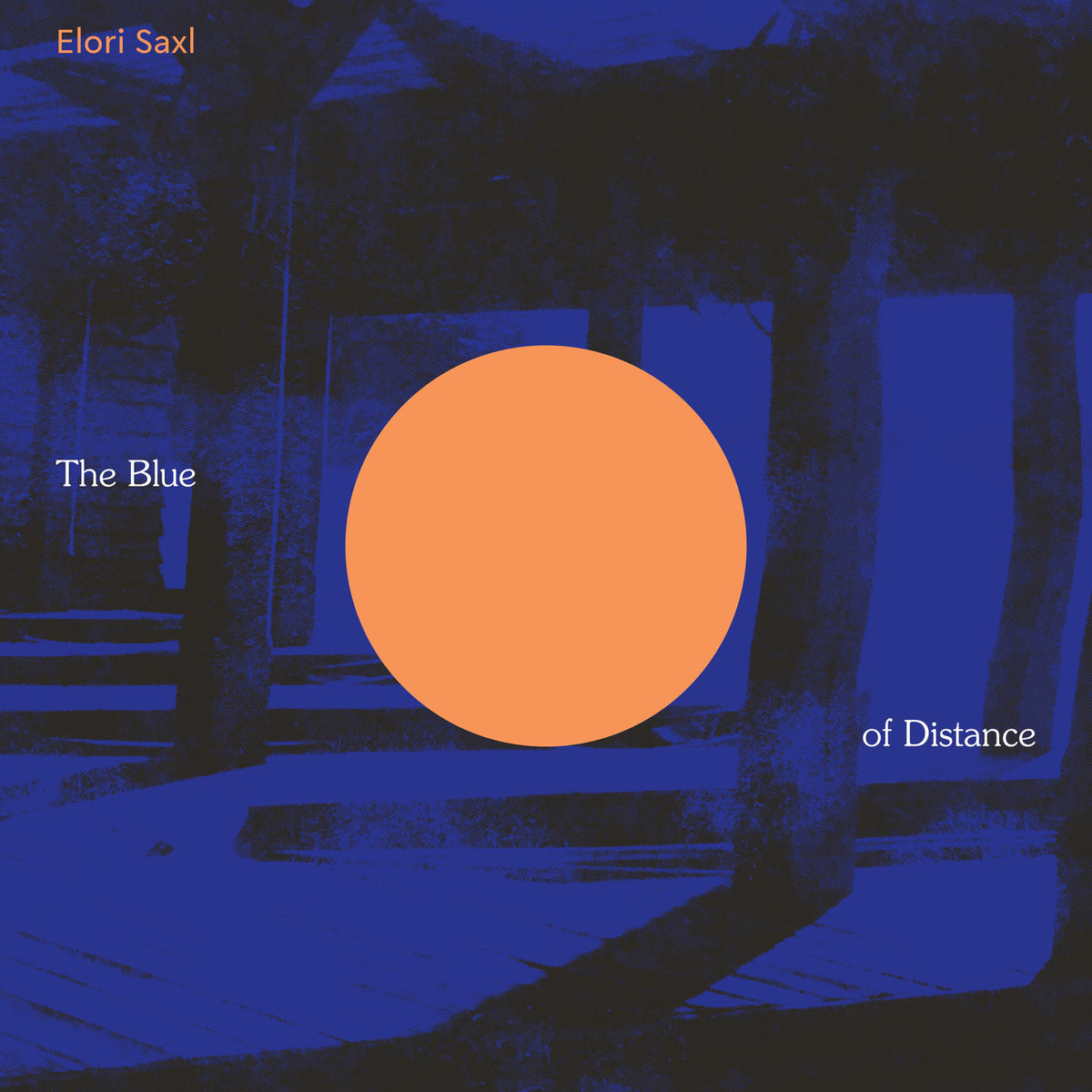 Elori Saxl – The Blue of Distance vinyl cover