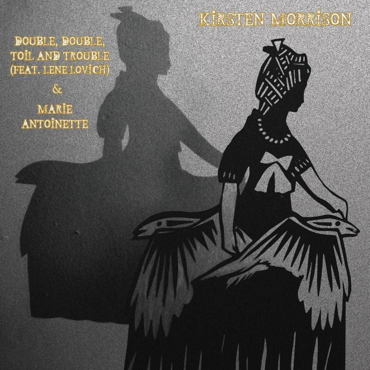Kirsten Morrison – Double, Double, Toil And Trouble / Marie Antoinette vinyl cover