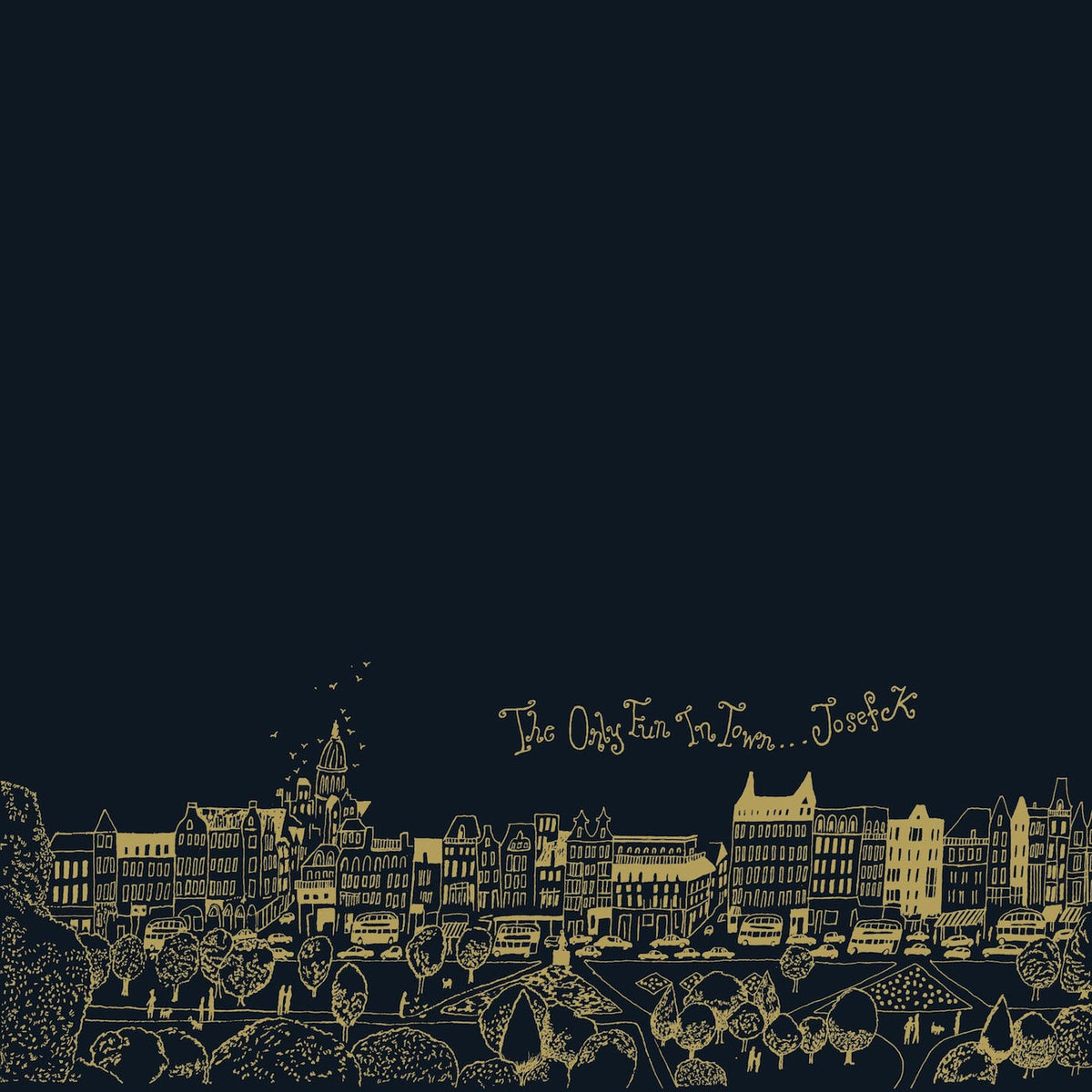Josef K – The Only Fun in Town vinyl record cover