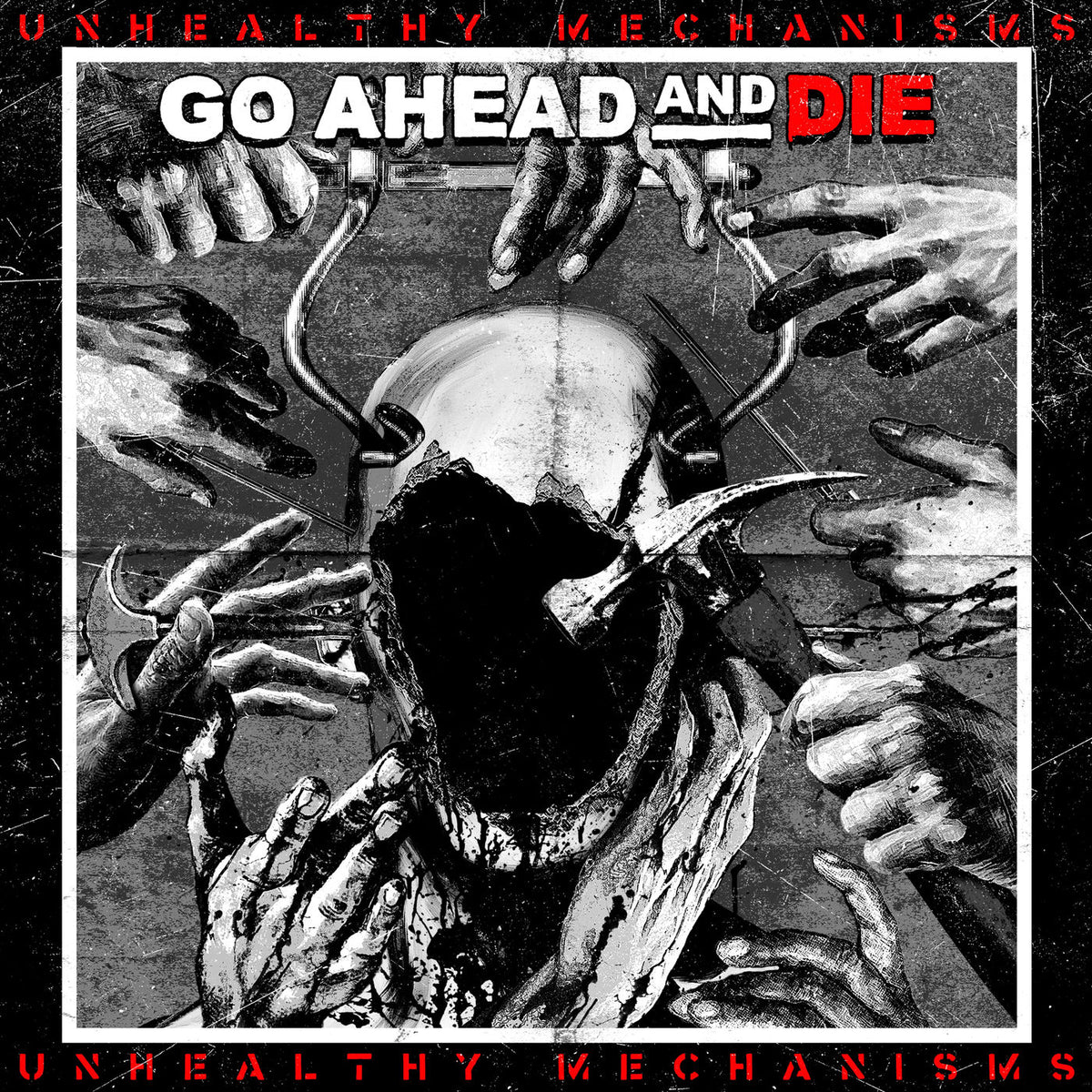 Go Ahead & Die – Unhealthy Mechanisms vinyl record cover