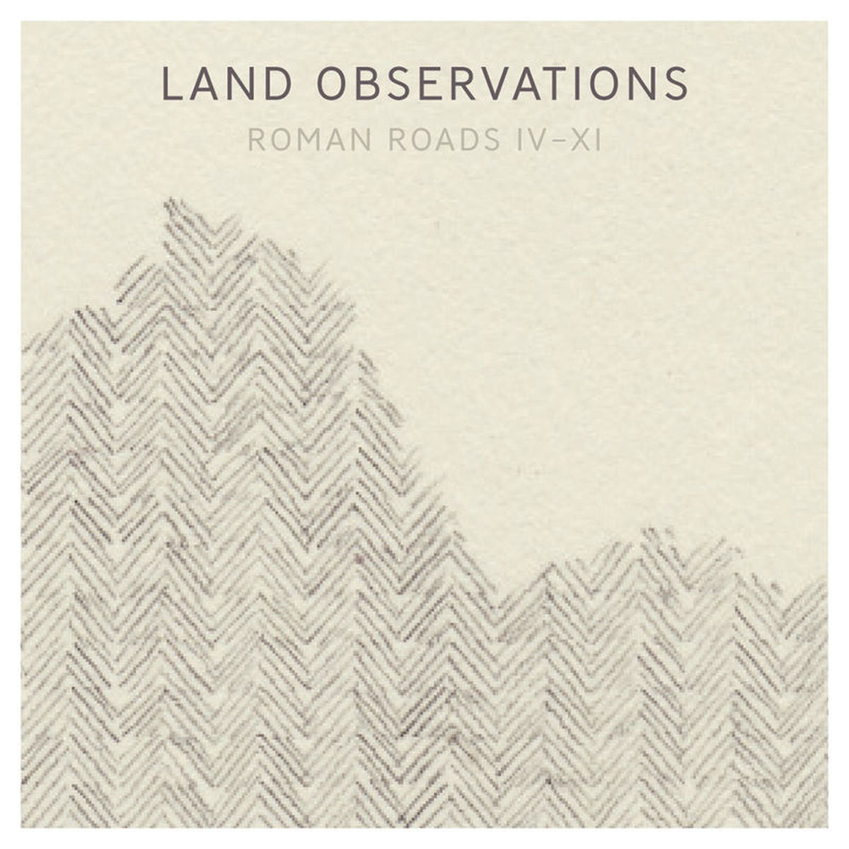 Land Observations – Roman Roads IV: XI vinyl cover