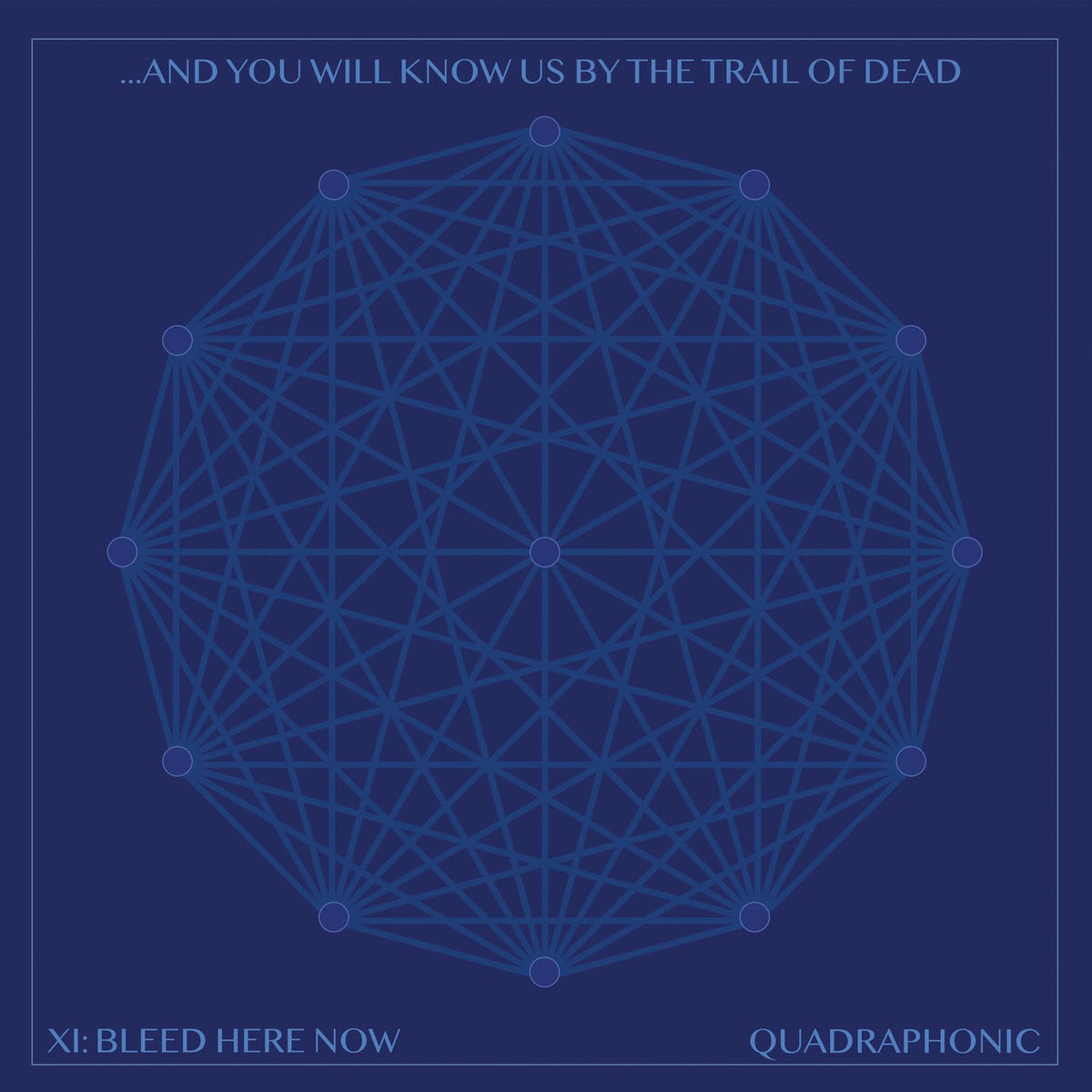 ...And You Will Know Us By The Trail Of Dead – XI: BLEED HERE NOW vinyl cover