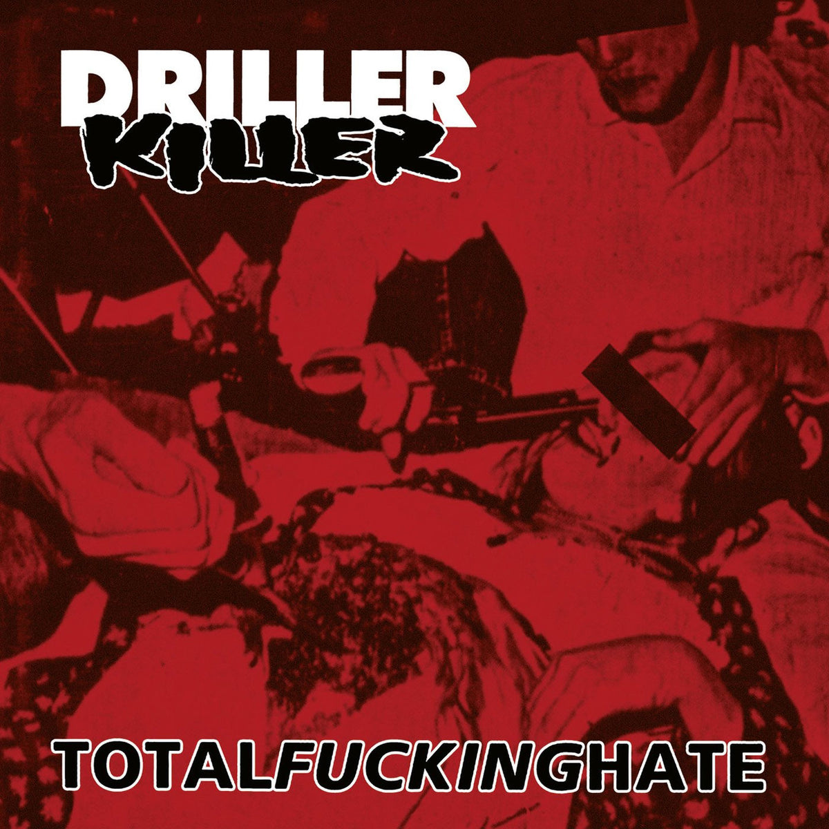 Driller Killer – Total Fucking Hate vinyl record cover