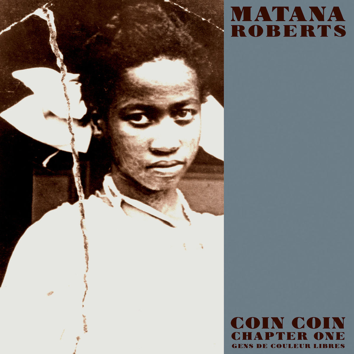 Matana Roberts – Coin Coin Chapter One: Gens de Couleur Libres vinyl cover