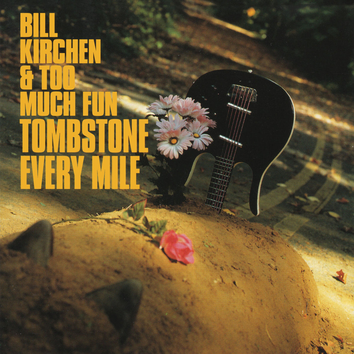 Bill Kirchen – Tombstone Every Mile vinyl cover