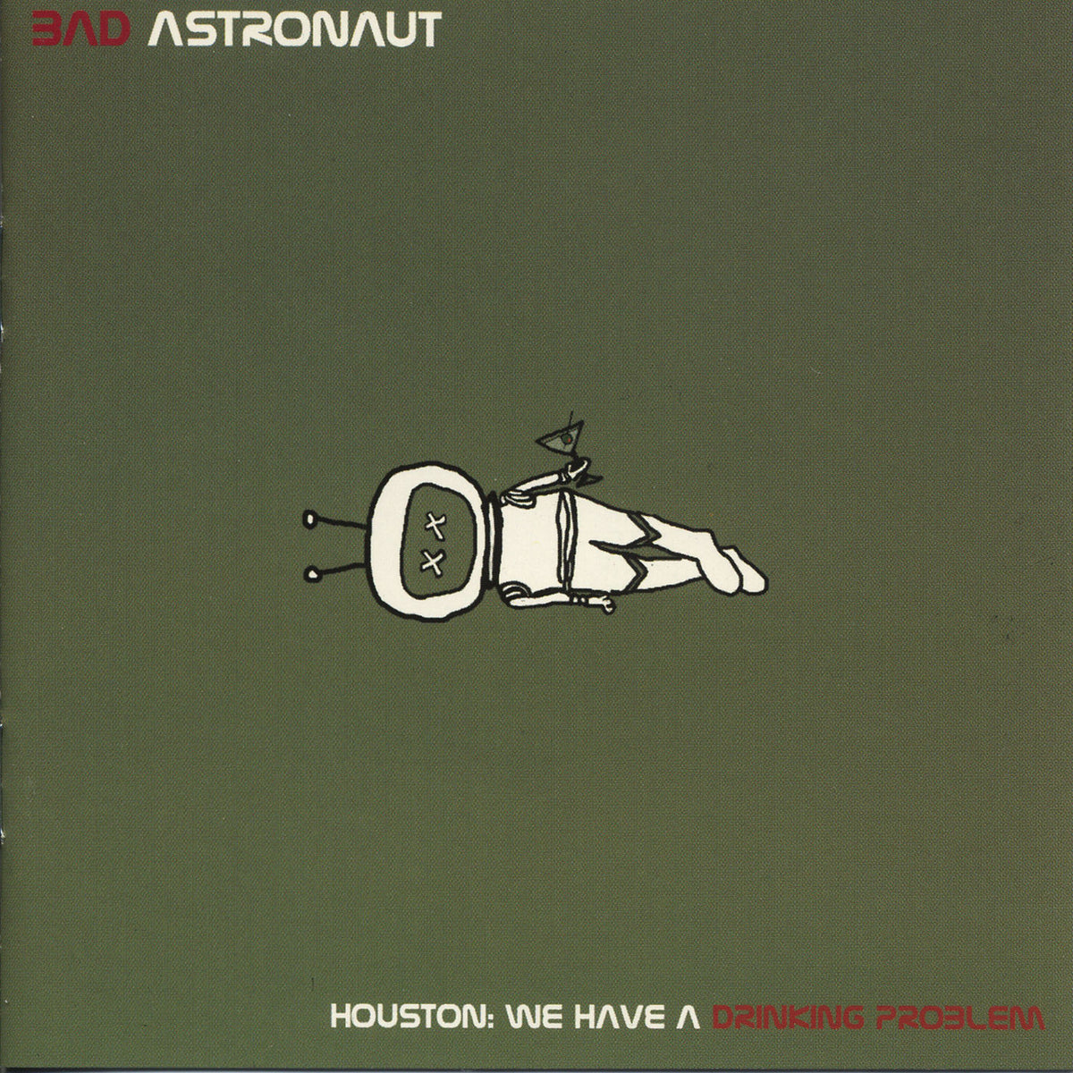 Bad Astronaut – Houston: We Have a Drinking Problem vinyl cover
