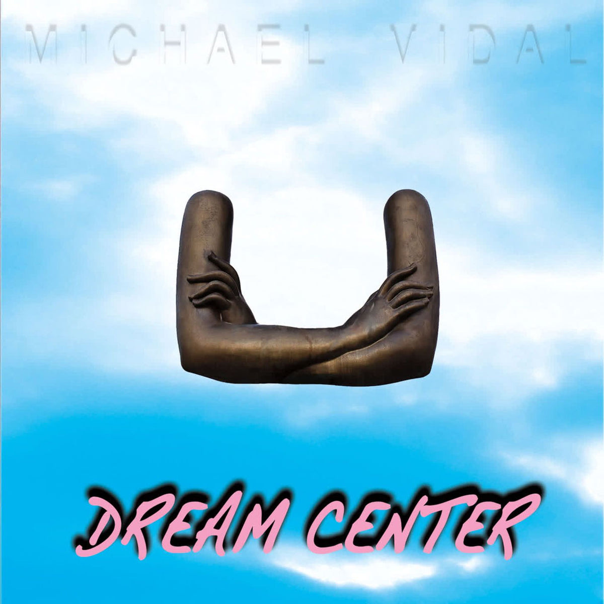 Michael Vidal – Dream Center vinyl record cover