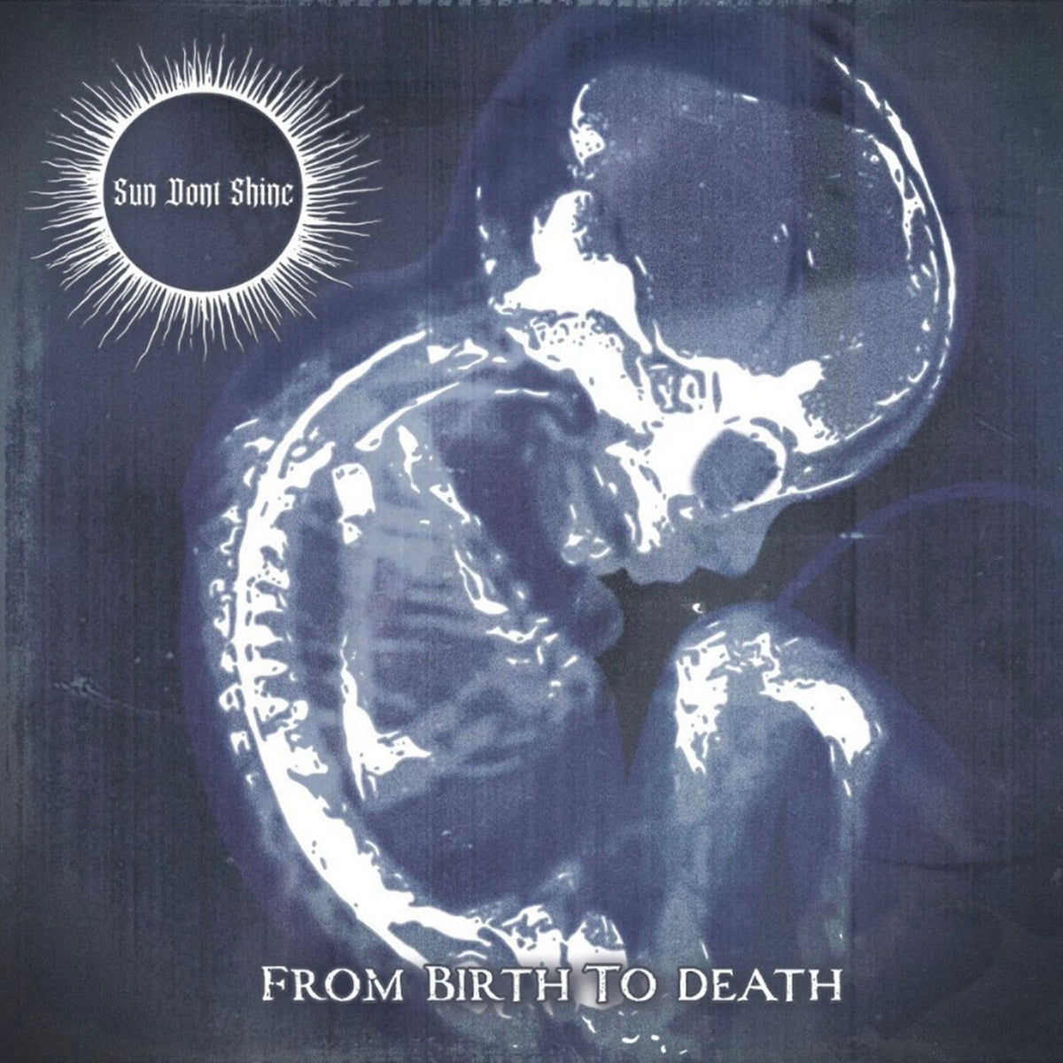 Sun Dont Shine – From Birth to Death vinyl record cover